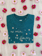 Load image into Gallery viewer, 'No Rain, No Flowers' Sweatshirt | Heather Forest Green - Sunbeam Naturals