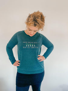 'Grow Through What You Go Through' Sweatshirt | Heather Forest Green - Sunbeam Naturals